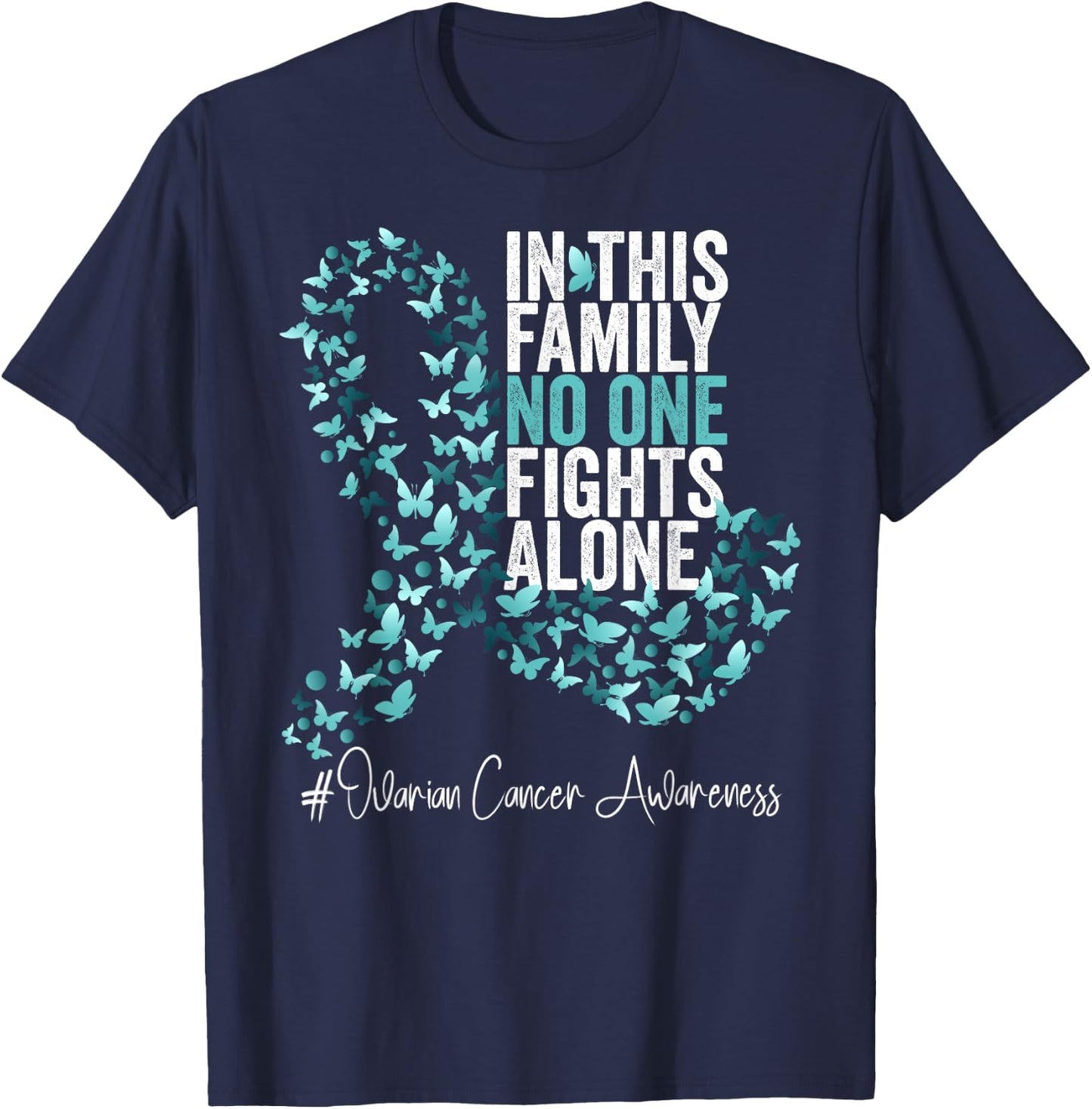 Ovarian Cancer Awareness Month Teal Ribbon T-Shirt - T-Shirt | Navy