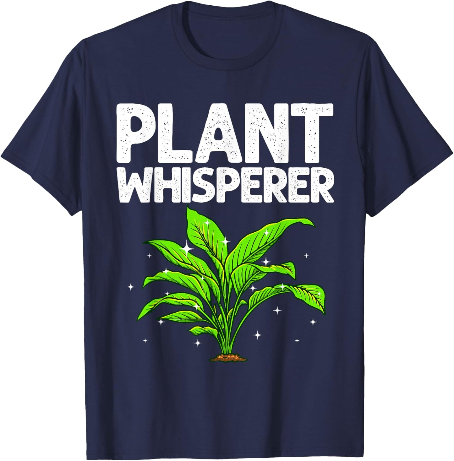 Funny Plant Whisperer Art Women Gardener Plant Lover T-Shirt - T-Shirt | Navy