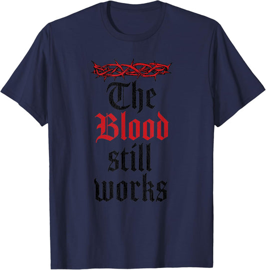 Vintage The Blood Still Works Jesus Christ T-Shirt - T-Shirt | Navy