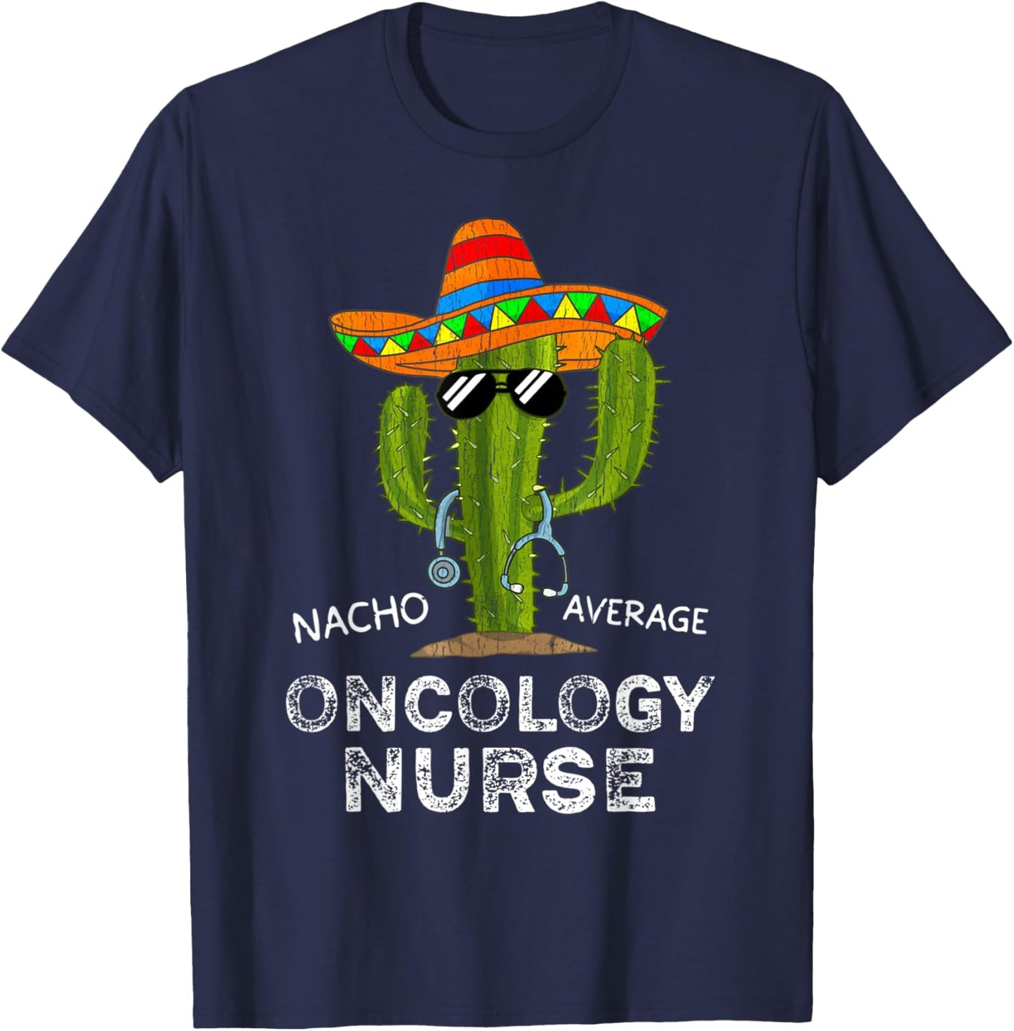 Funny Nacho Average Oncology Nurse T-Shirt - T-Shirt | Navy
