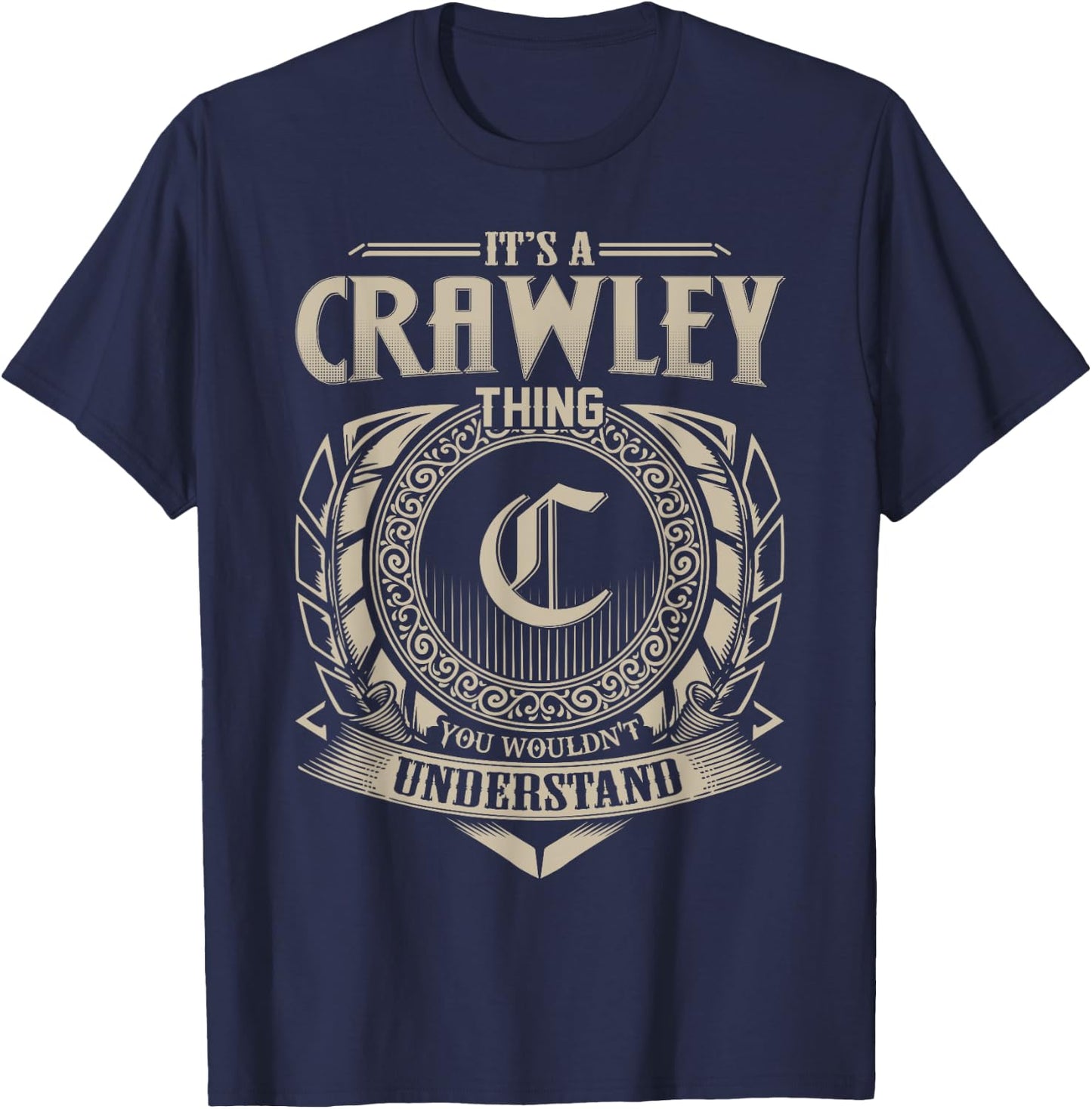 It's A CRAWLEY Thing You Wouldn't Understand Name Vintage T-Shirt - T-Shirt | Navy