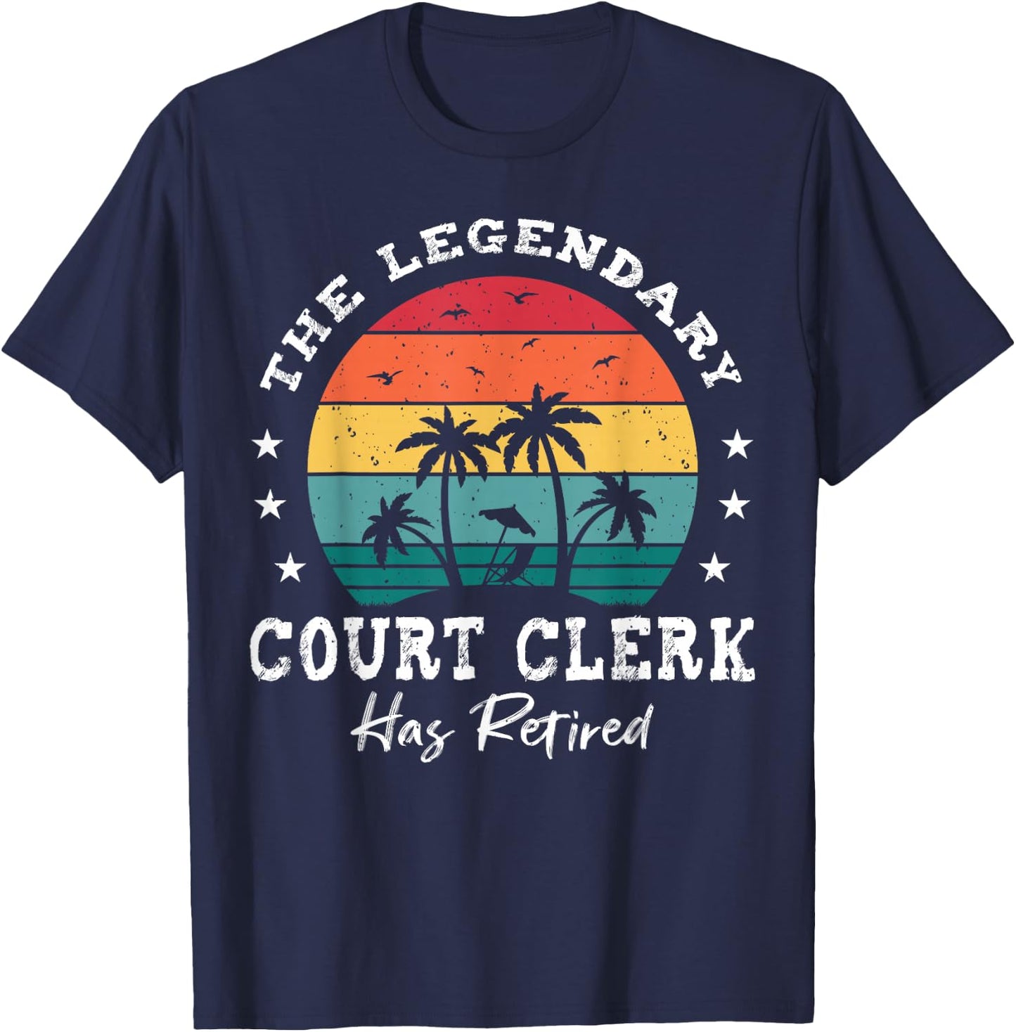Legendary Retired Court Clerk T-Shirt - T-Shirt | Navy