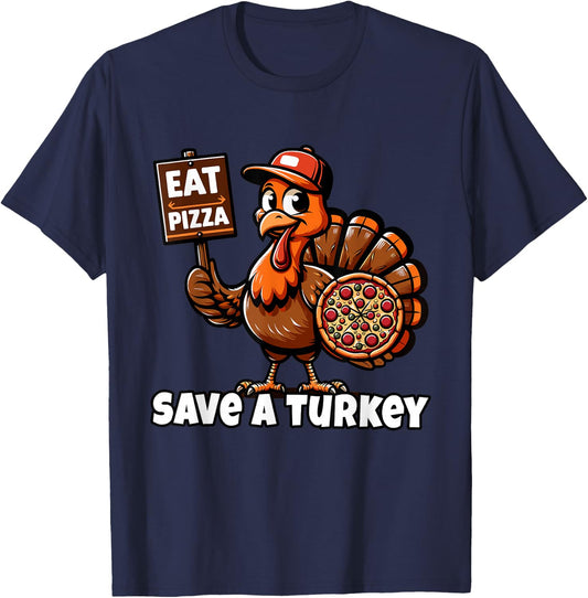 Funny Thanksgiving Save A Turkey Eat Pizza, Vegetarian Vegan T-Shirt - T-Shirt | Navy
