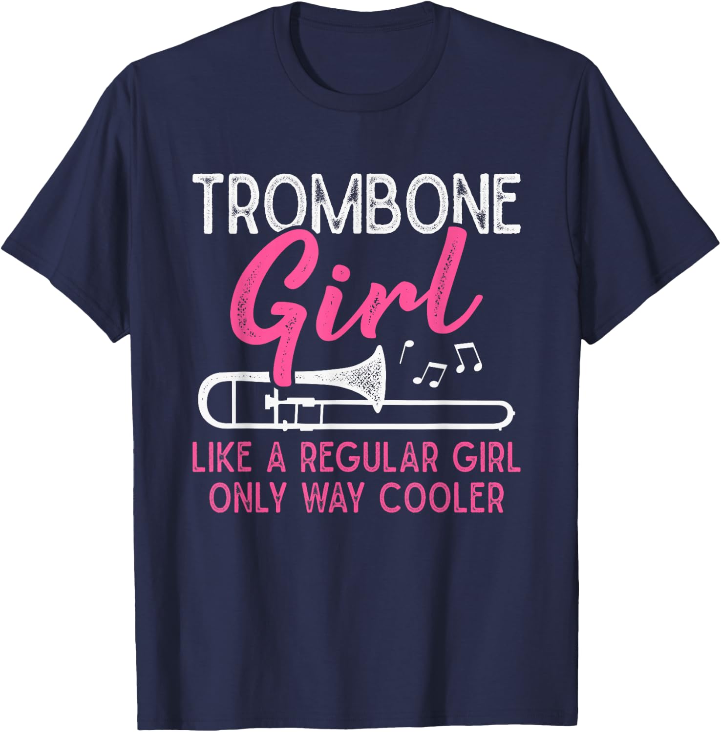 Trombone Girl Like A Regular Girl Funny Trombone Player T-Shirt - T-Shirt | Navy