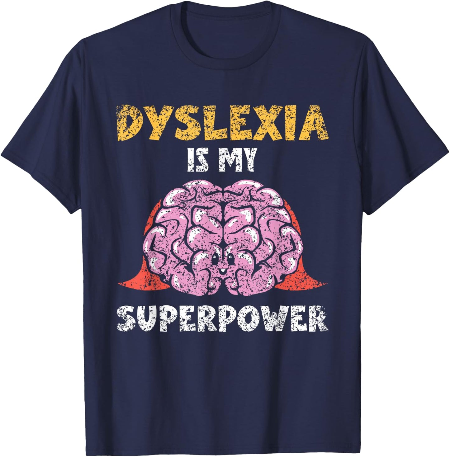 Dyslexia Is My Superpower Awareness Dyslexic Dyslexia T-Shirt - T-Shirt | Navy