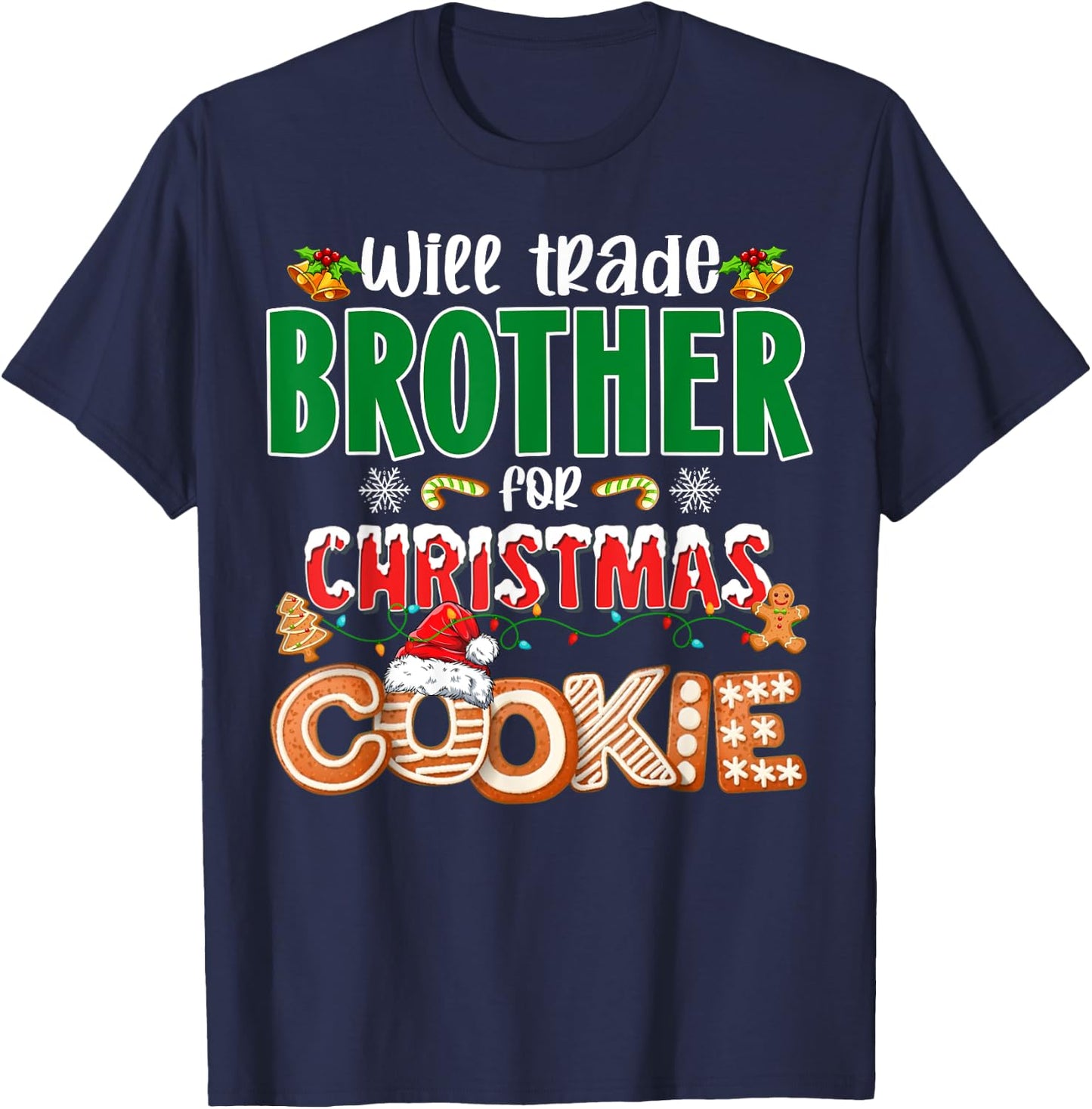 Will Trade Brother For Christmas Cookies Funny Xmas Pajamas T-Shirt - T-Shirt | Navy