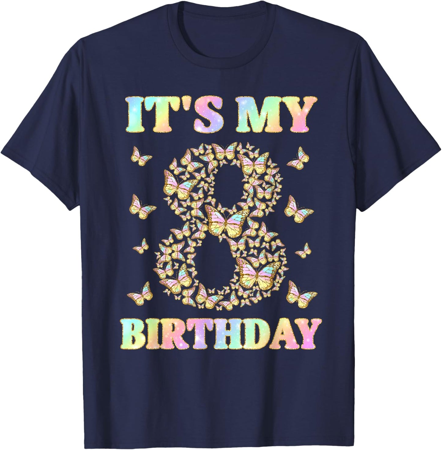 Cute 8 Years Old Girl Funny Butterfly It's My 8th Birthday T-Shirt - T-Shirt | Navy