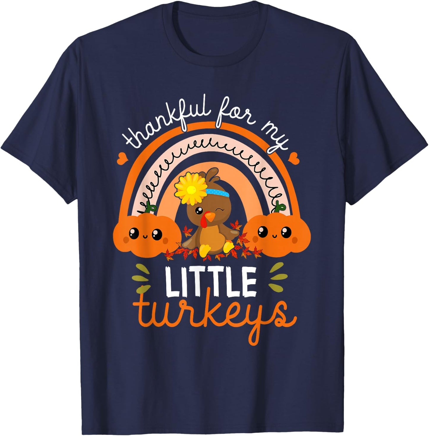 Teacher Thanksgiving shirt Thankful For My little Turkeys T-Shirt - T-Shirt | Navy