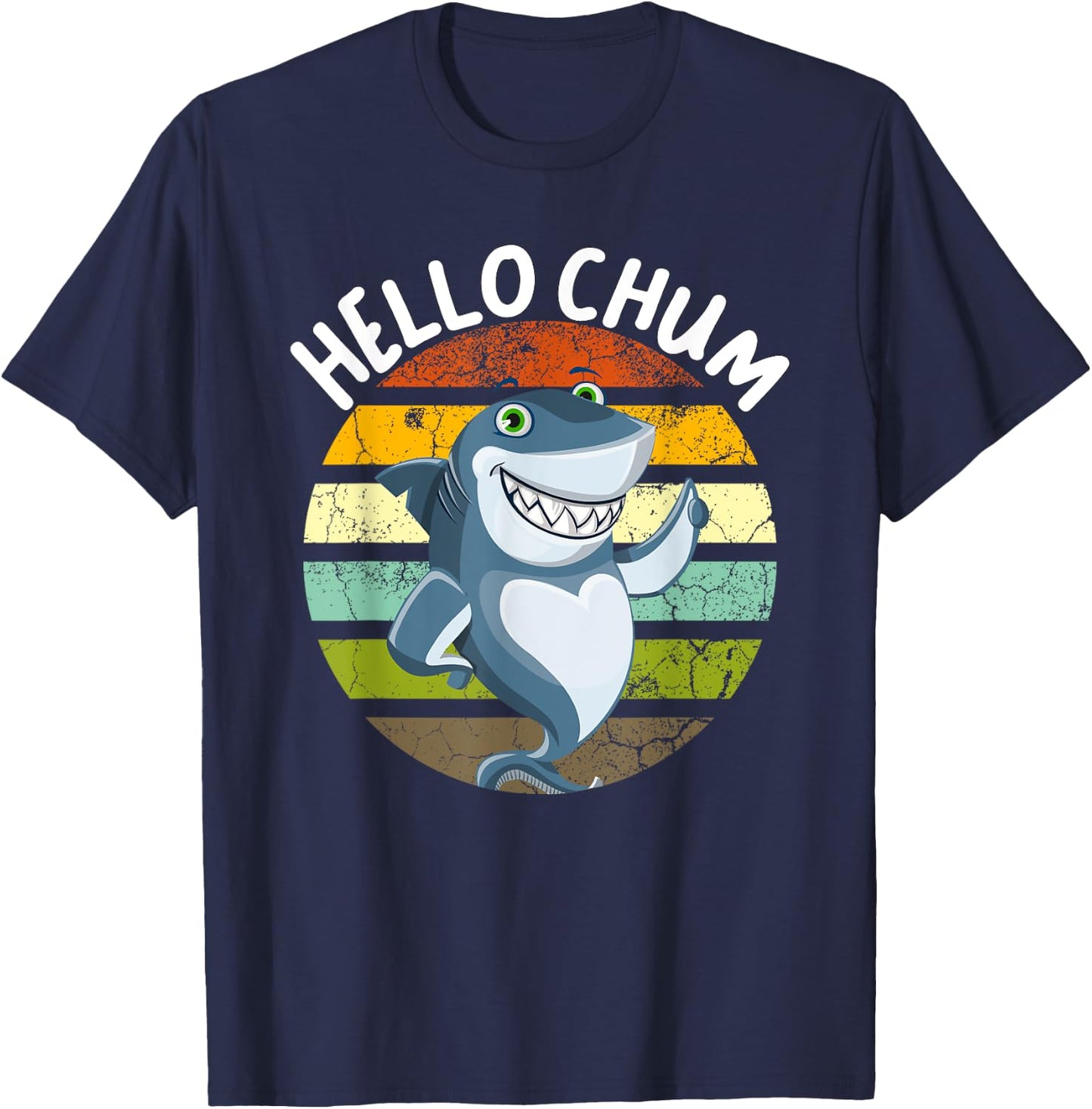 Hello Chum Shark Funny Shark Saying For Shark Lovers T-Shirt - T-Shirt | Navy
