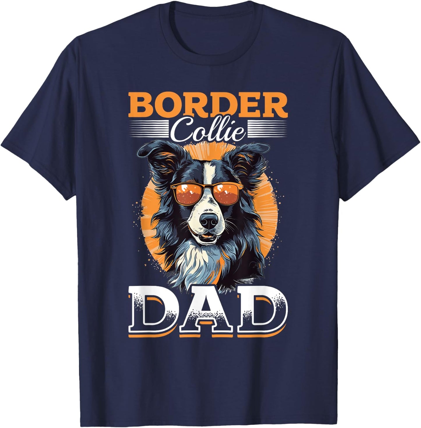 Border Collie Dog - Border Collie Dad T-Shirt - T-Shirt | Navy