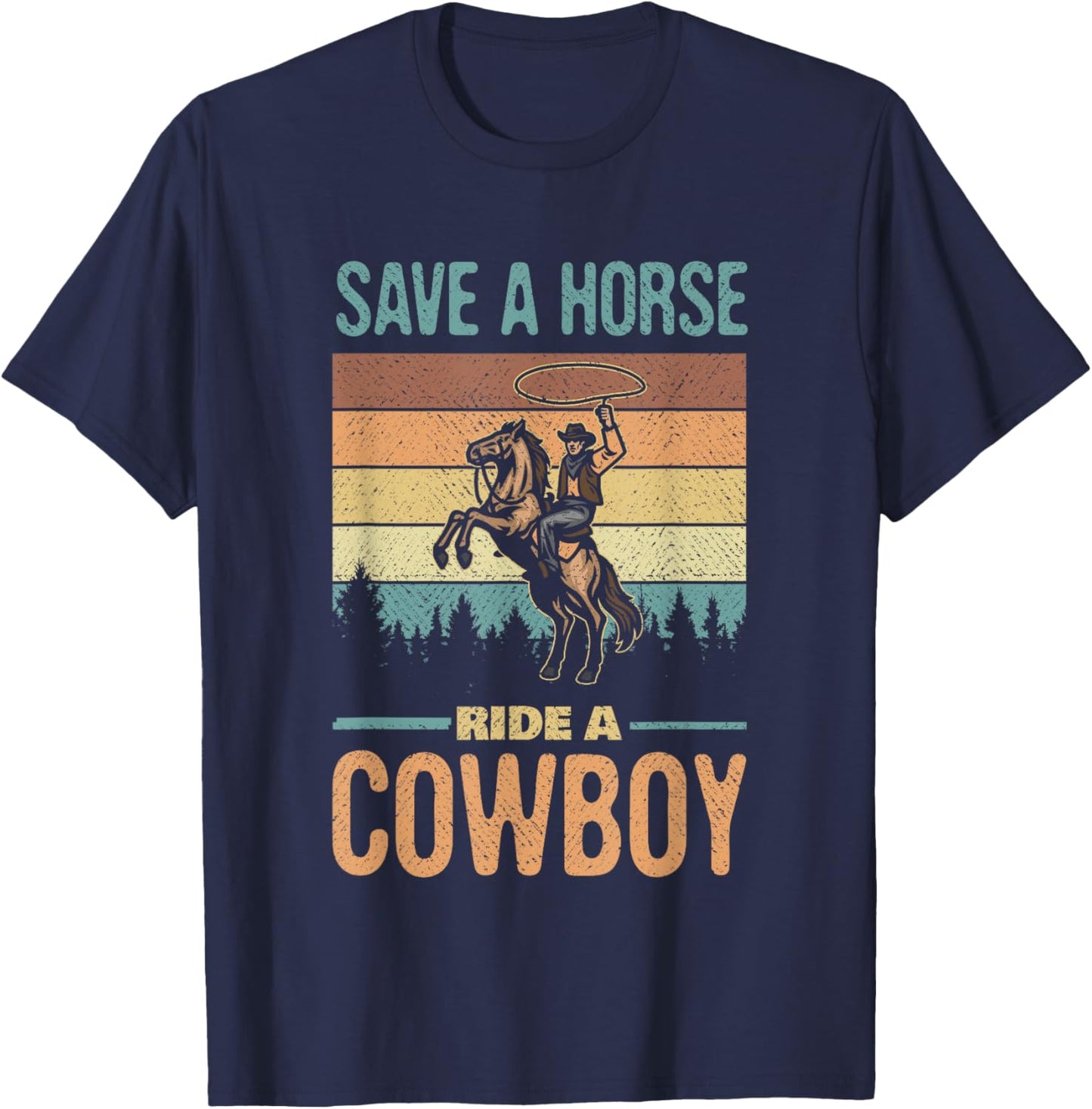 Save A Horse Ride A Cowboy Vintage Cowgirl Southern Western T-Shirt - T-Shirt | Navy