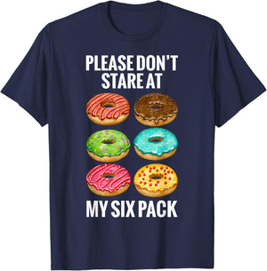 Donuts Please Don't Stare At My Six 6 Pack Abs Funny Workout T-Shirt - T-Shirt | Navy