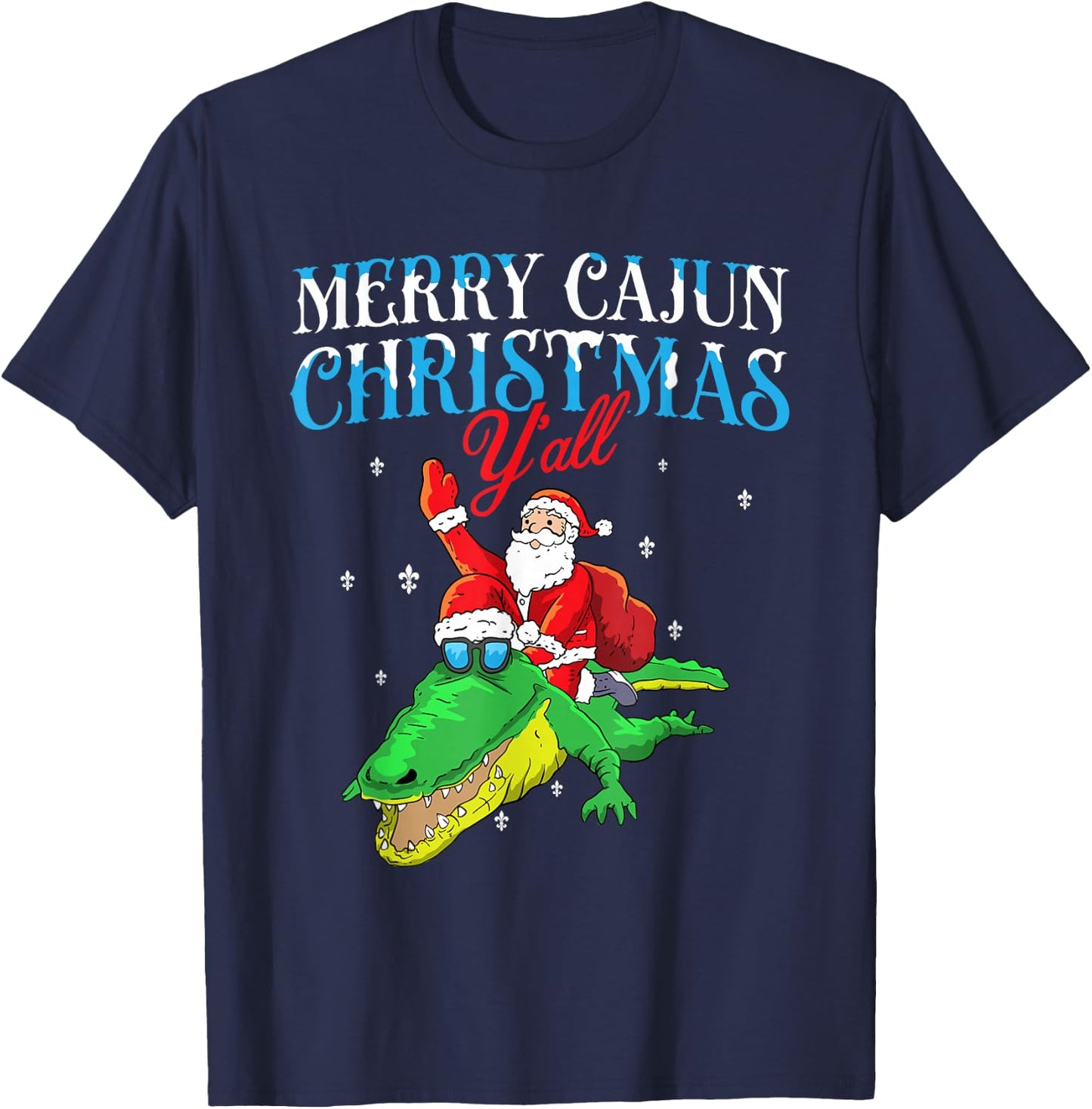 Merry Cajun Christmas Ya'll- Funny Louisiana Bayou Xmas T-Shirt - T-Shirt | Navy