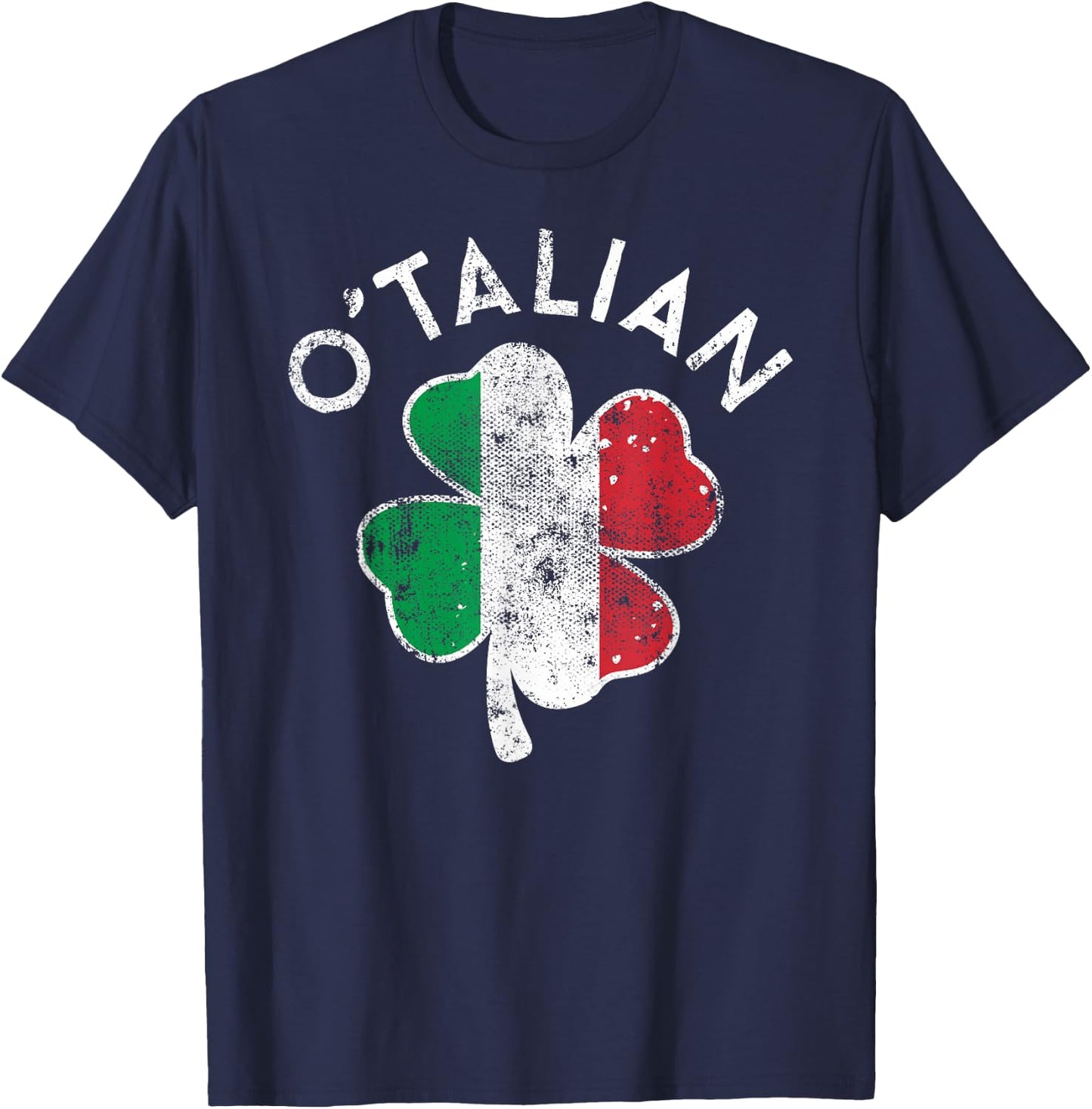 O' Talian Italy Flag Lucky Clover St. Patrick's Day Distress T-Shirt - T-Shirt | Navy