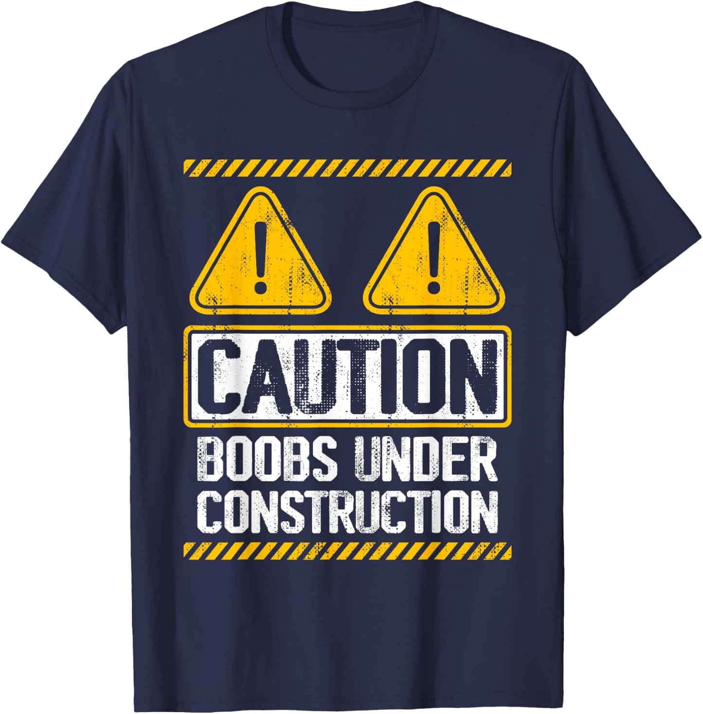 Caution Boobs Under Construction Funny Breast Cancer T-Shirt - T-Shirt | Navy