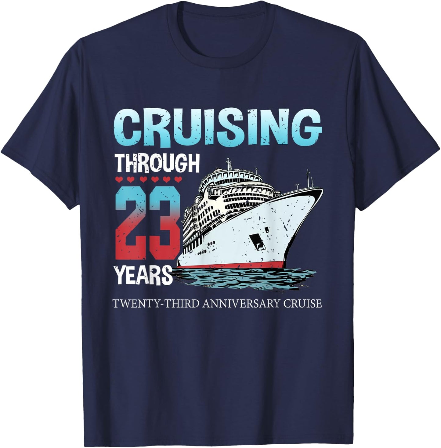 Cruising Through 23 Years 23rd Anniversary Cruise Marry T-Shirt - T-Shirt | Navy