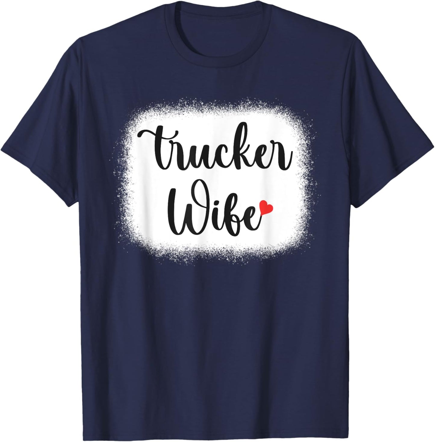 Truck Driver Wife Mom Women's Gift Funny Trucker Wife T-Shirt - T-Shirt | Navy