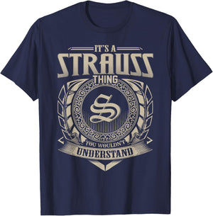 It's A STRAUSS Thing You Wouldn't Understand Name Vintage T-Shirt - T-Shirt | Navy