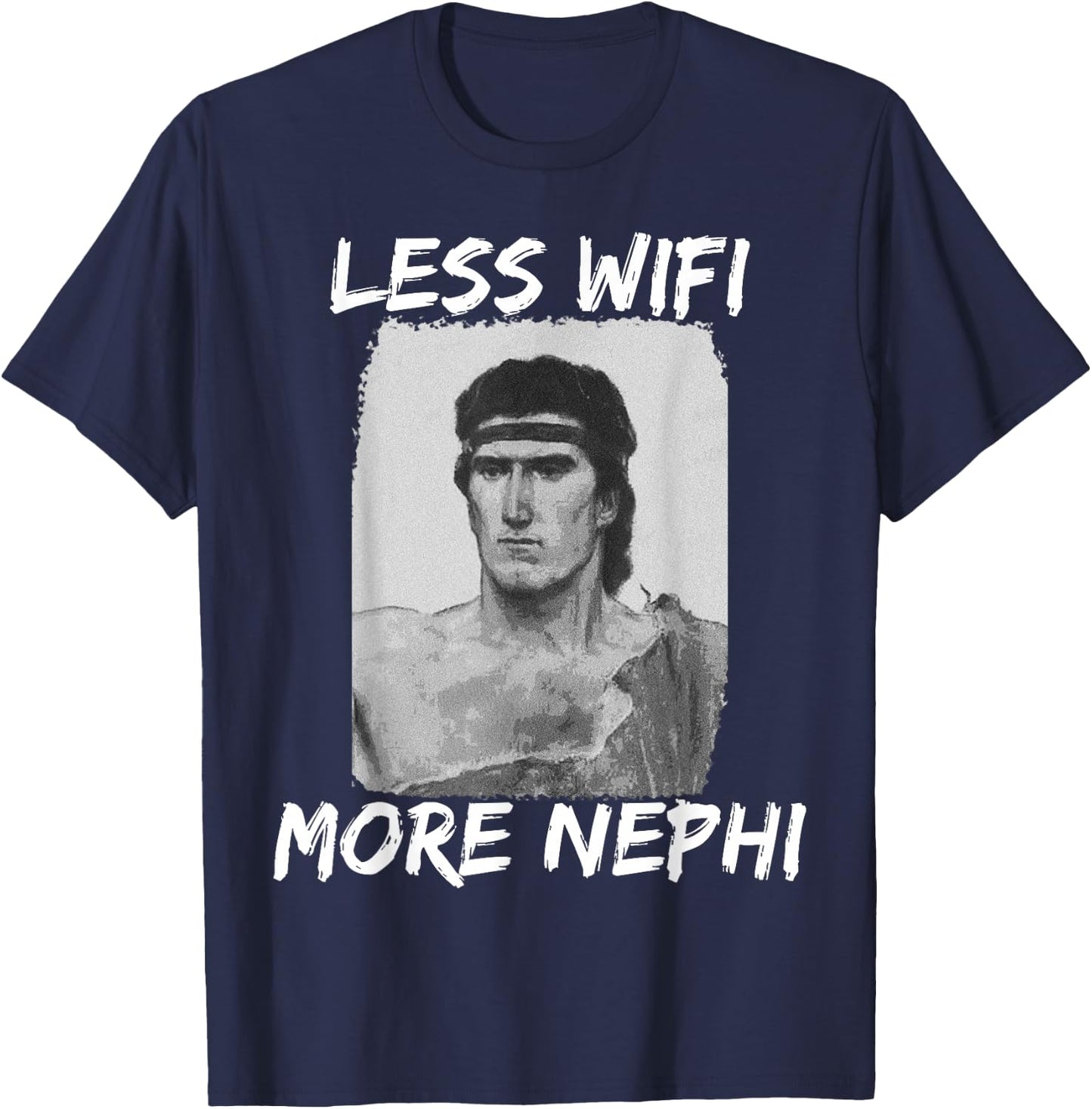 Mormon LDS Missionary Less Wifi More Nephi T-Shirt - T-Shirt | Navy
