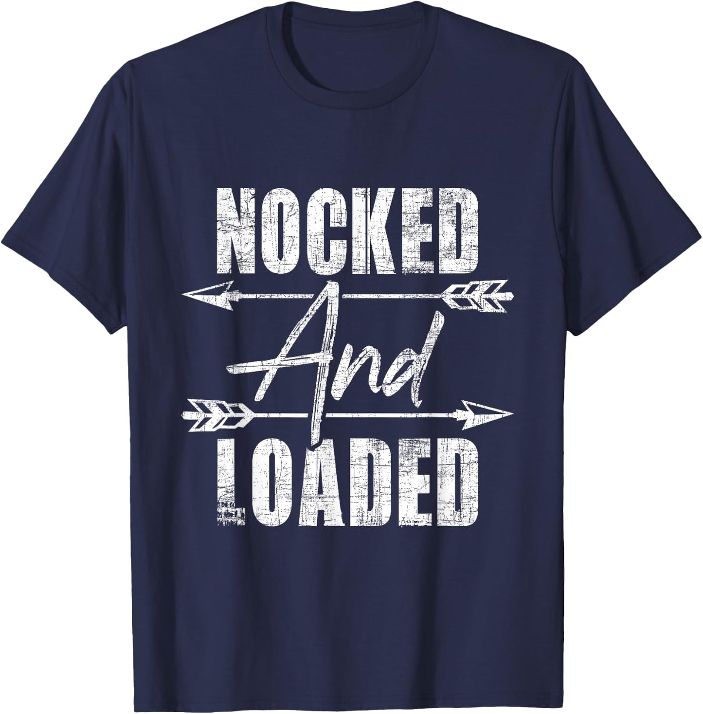 Nocked and Loaded - Archery Archer Bowman Bows Bowhunting T-Shirt - T-Shirt | Navy