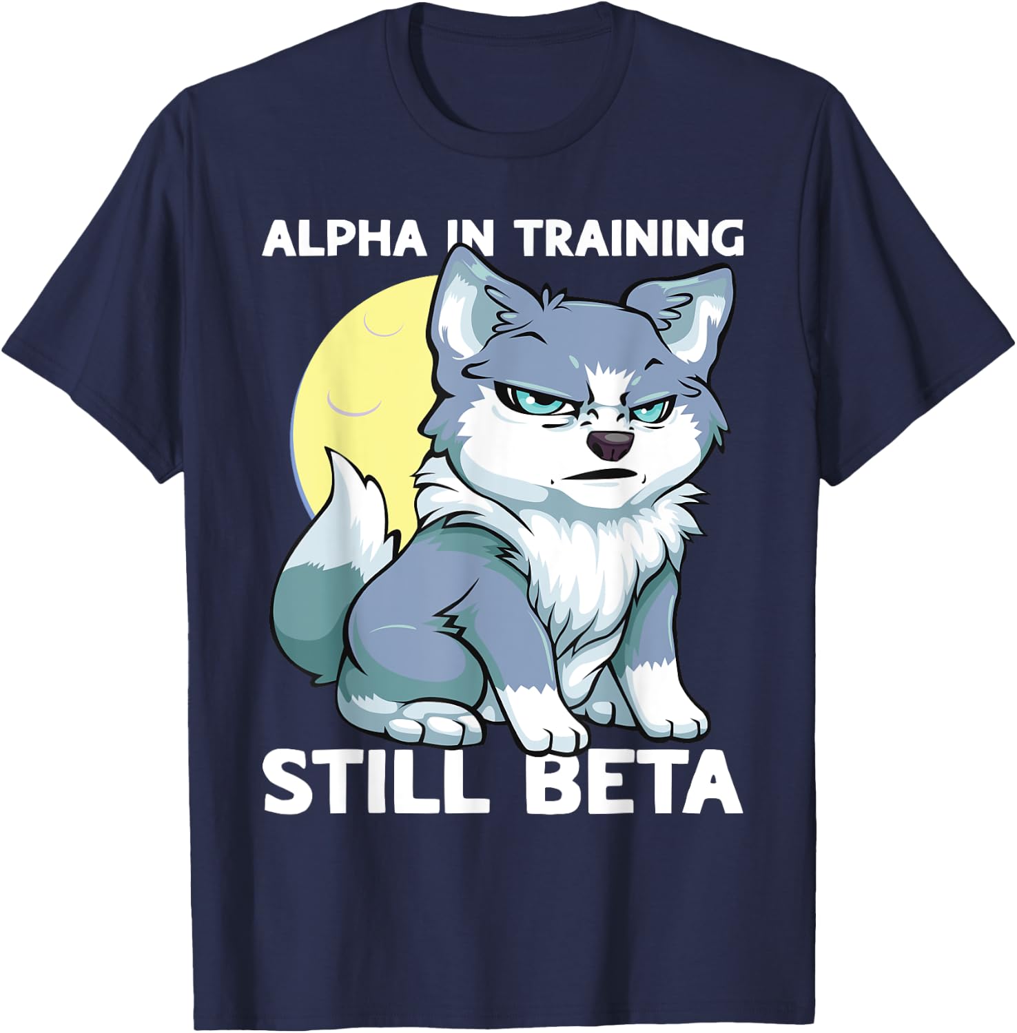 Alpha in Training Still Beta Cute Wolf Puppy Boys Wolf Kids T-Shirt - T-Shirt | Navy