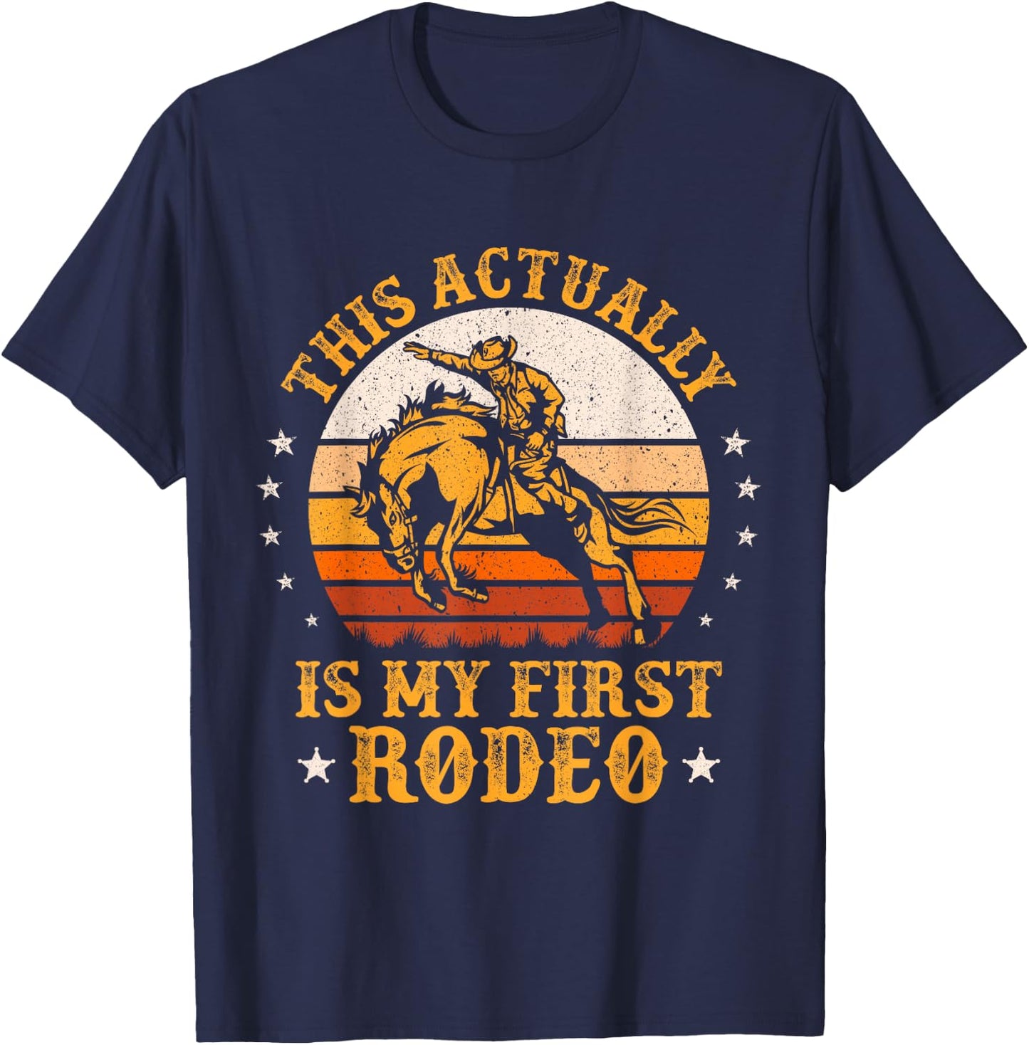 This Actually Is My First Rodeo Cowboy Bucking Horse Vintage T-Shirt - T-Shirt | Navy
