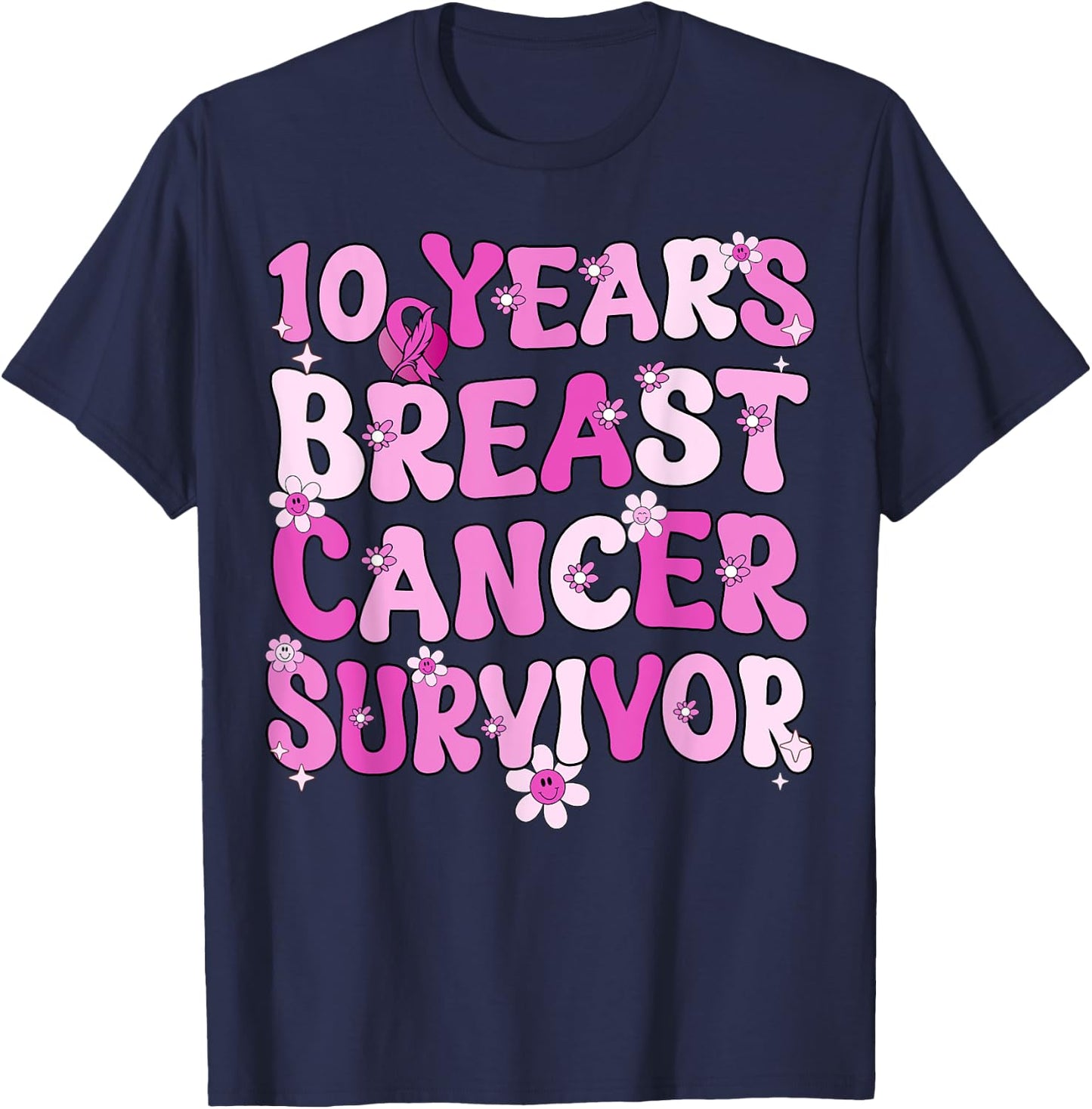 10 Years Breast Cancer Survivor Breast Cancer Awareness T-Shirt - T-Shirt | Navy