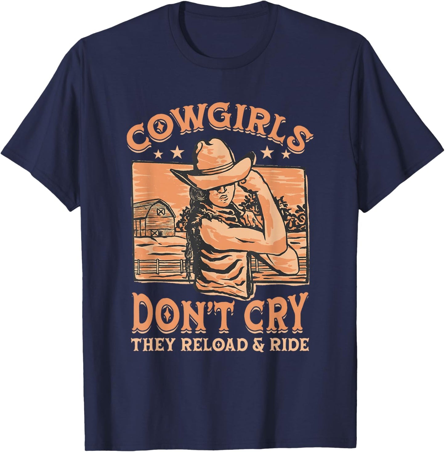 Cowgirls Don't Cry They Reload And Ride for a Cowgirl T-Shirt - T-Shirt | Navy