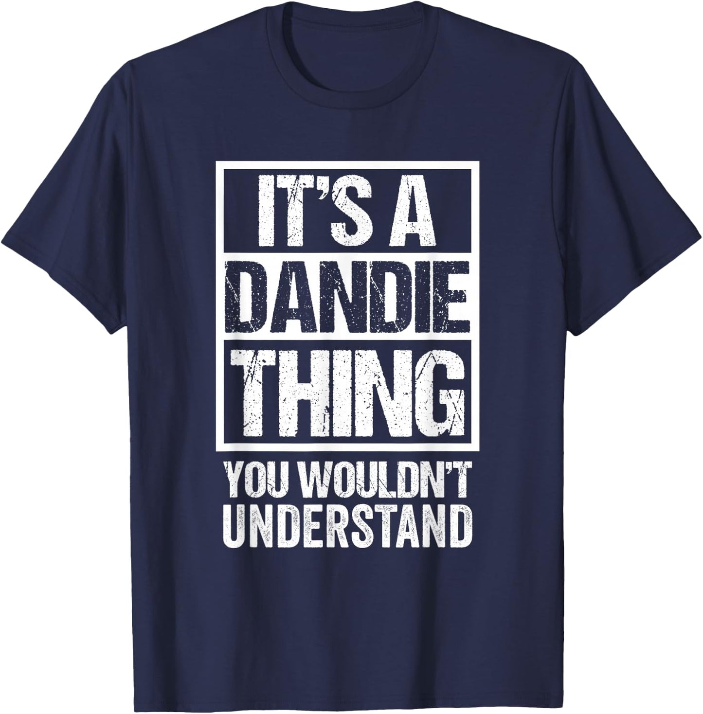 A Dandie Thing You Wouldn't Understand First Name Nickname T-Shirt - T-Shirt | Navy