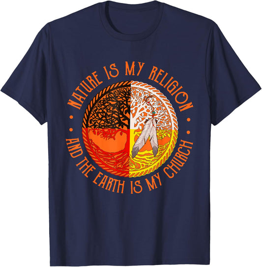 Nature Is My Religion And The Earth Is My Church T-Shirt - T-Shirt | Navy