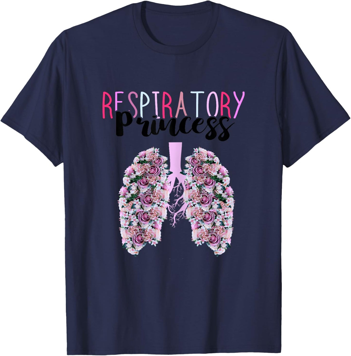 Respiratory Princess Lung Doctor RT Respiratory Therapist T-Shirt - T-Shirt | Navy