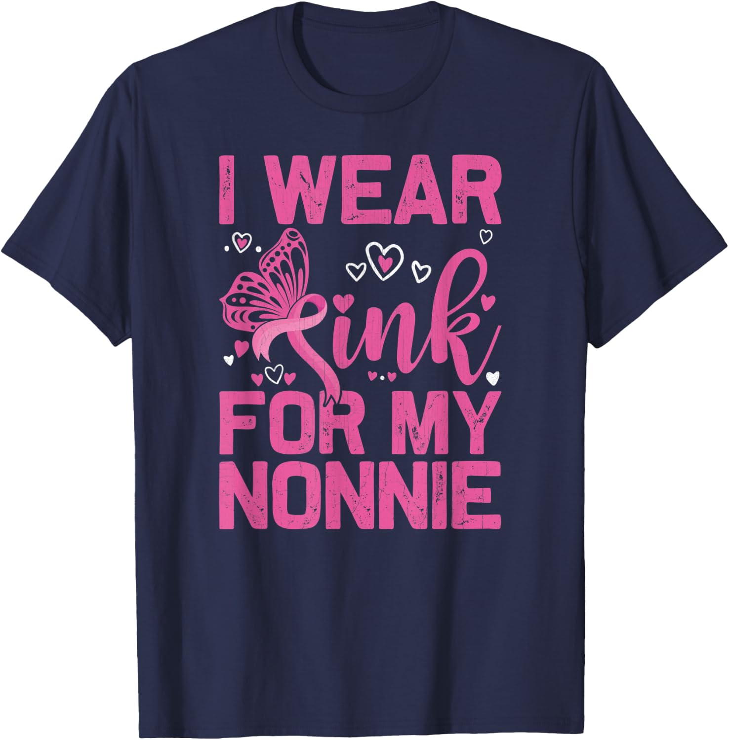 I Wear Pink For My Nonnie Breast Cancer Awareness Day T-Shirt - T-Shirt | Navy
