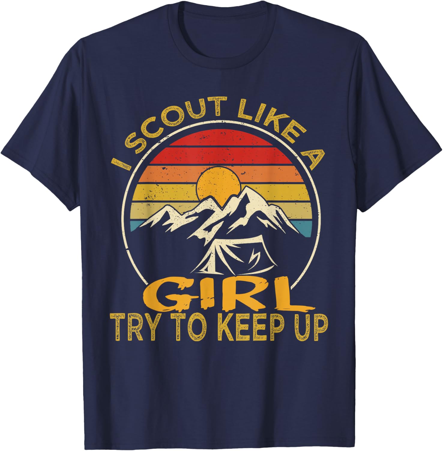 I Scout Like A Girl Try To Keep Up, Scouting Retro T-Shirt - T-Shirt | Navy