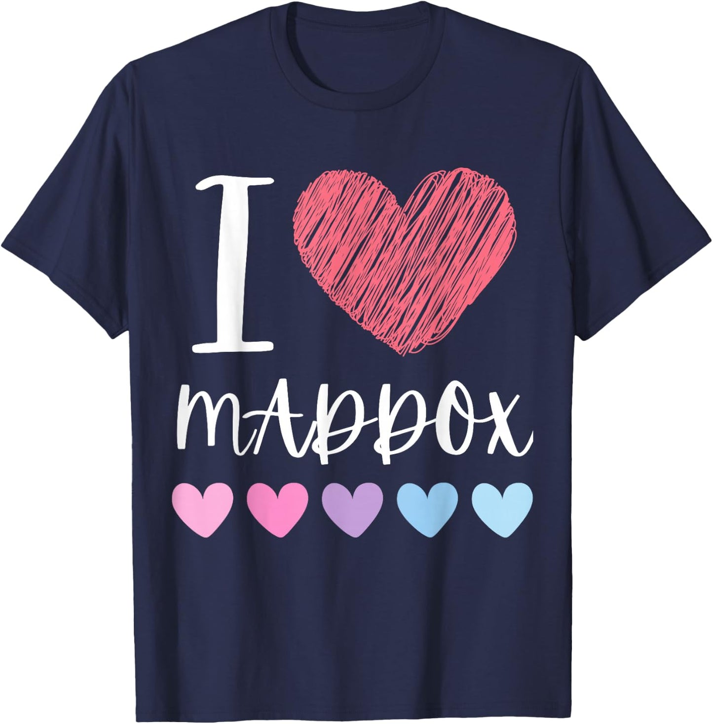 I Love MADDOX Personalized Name Cool Birthday Party T-Shirt - T-Shirt | Navy