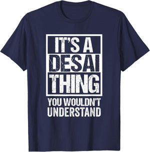 It's A Desai Thing You Wouldn't Understand | Family Name T-Shirt - T-Shirt | Navy