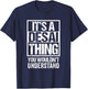 It's A Desai Thing You Wouldn't Understand | Family Name T-Shirt - T-Shirt | Navy