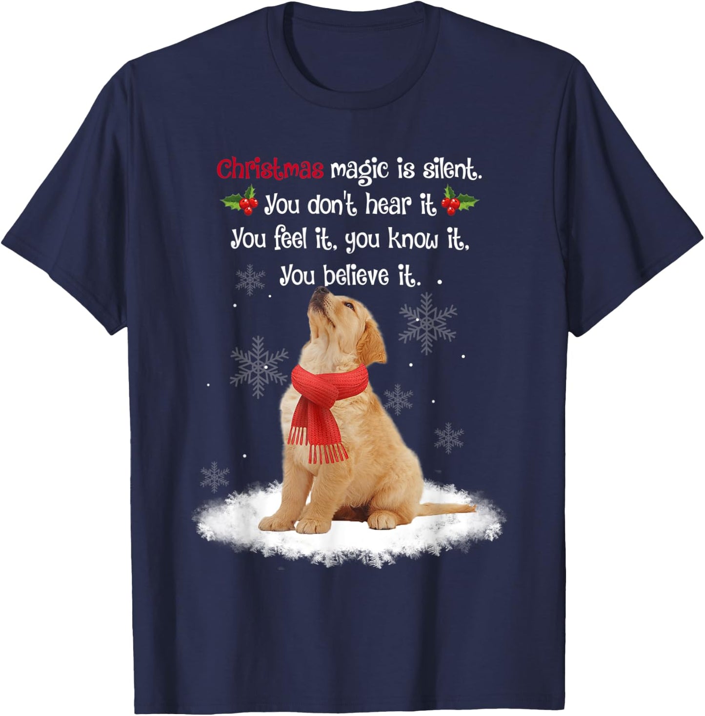 Golden Retriever With Christmas Magic Is Silent And Feel It T-Shirt - T-Shirt | Navy