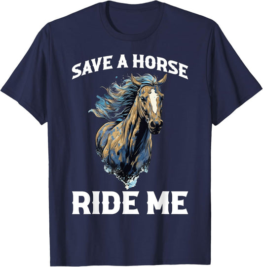 Save A Horse Ride Me T-Shirt - T-Shirt | Navy