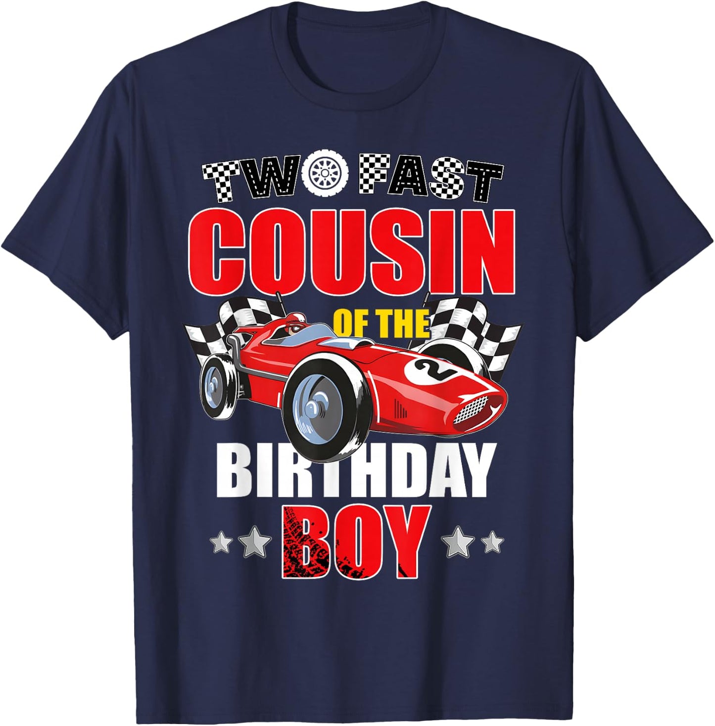 Two Fast Birthday Racing Car Cousin Of The Birthday Boy T-Shirt - T-Shirt | Navy