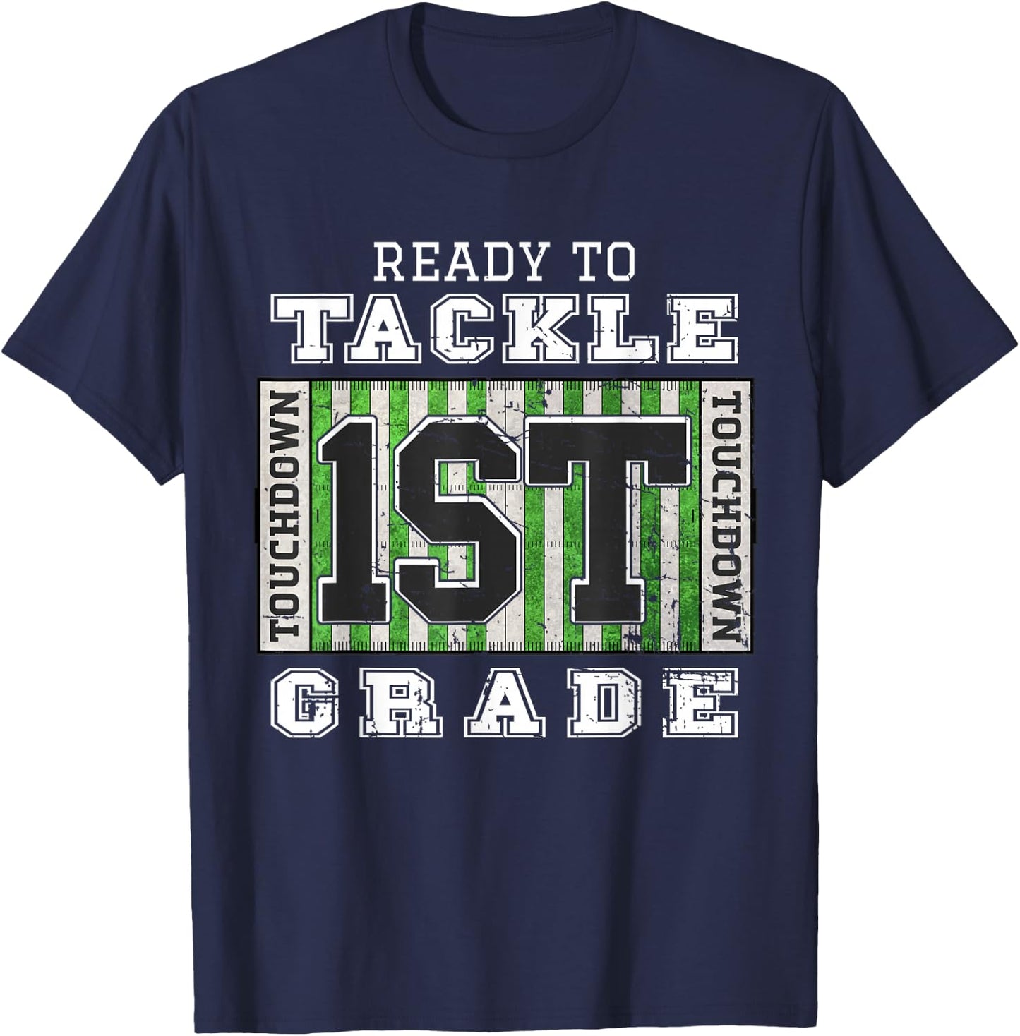 First Day of School - Ready To Tackle 1st Grade Football T-Shirt - T-Shirt | Navy