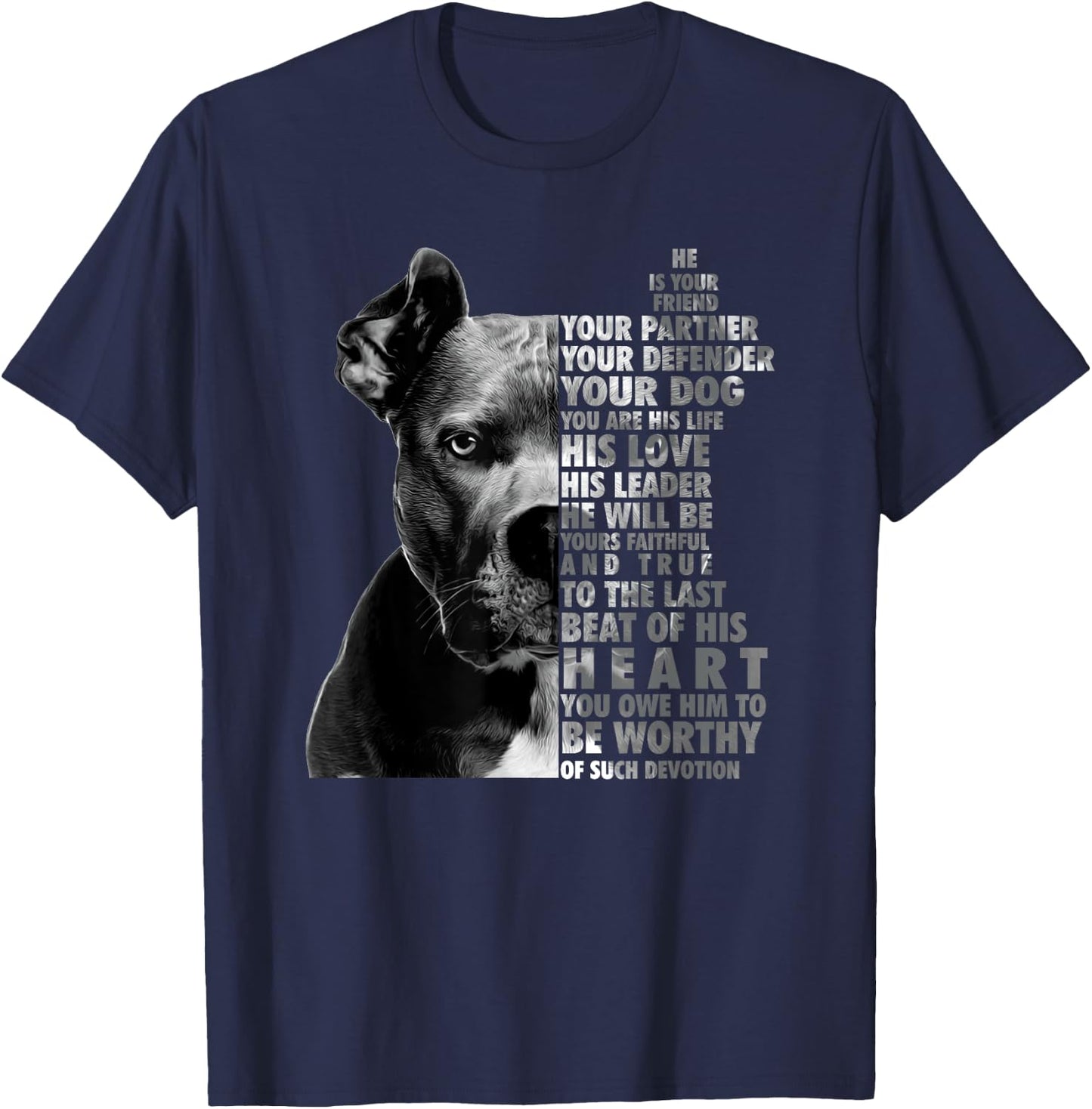 He is Your Friend Your Partner Your Defender - Pitbull Lover T-Shirt - T-Shirt | Navy