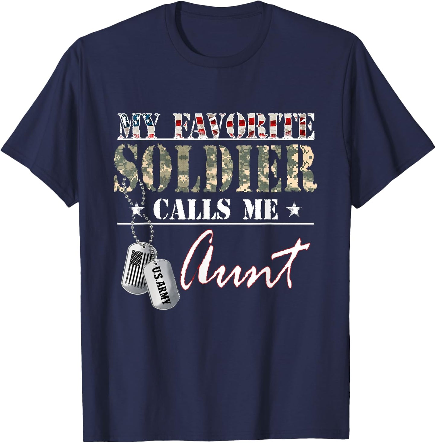 My Favorite Soldier Calls Me Aunt Military Family Costume T-Shirt - T-Shirt | Navy