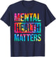 Tie Dye Mental Health Matters End The Stigma Mental Awarenes T-Shirt - T-Shirt | Navy