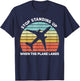 Stop Standing Up When The Plane Lands T-Shirt - T-Shirt | Navy