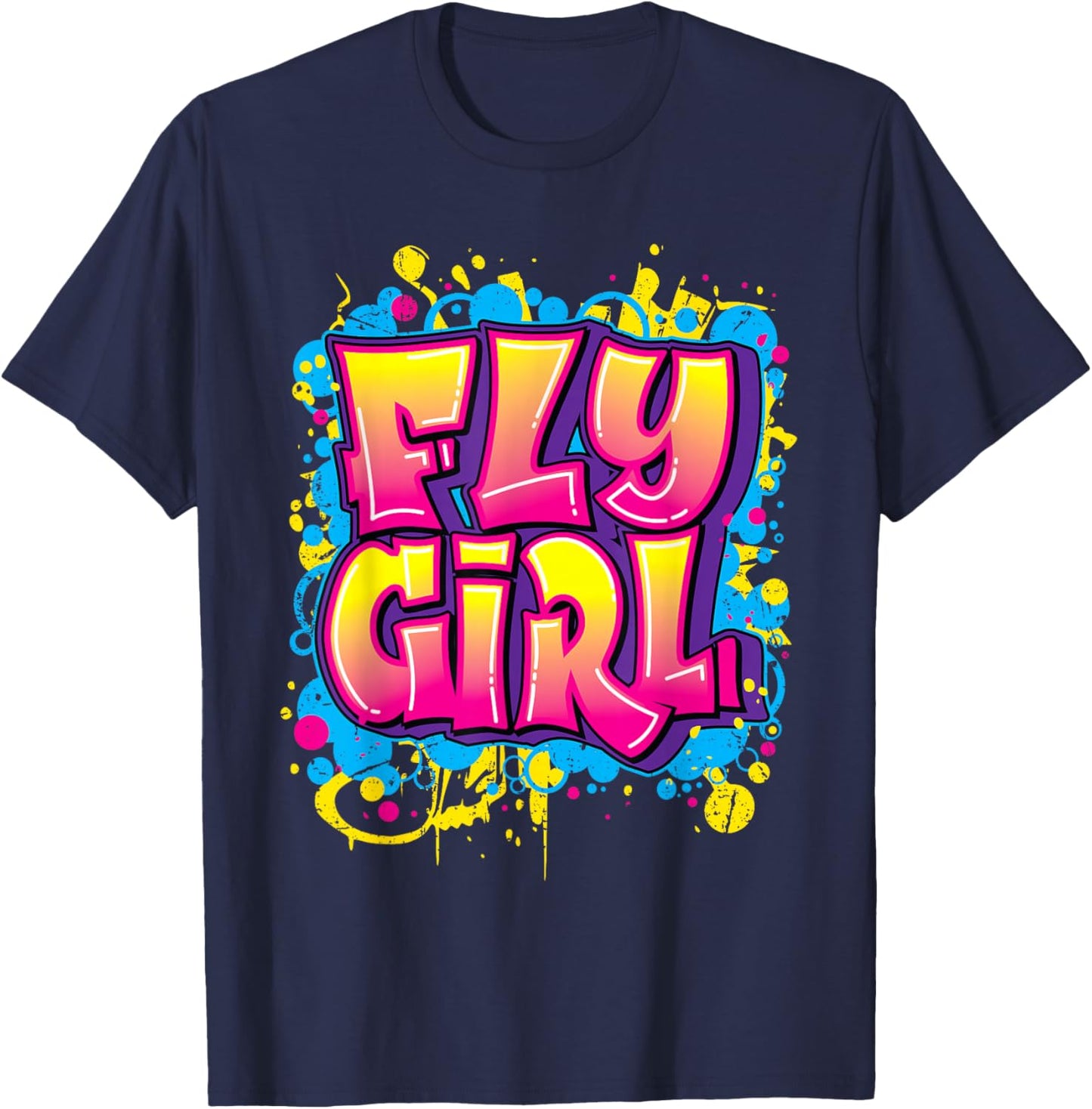 Fly Girl Hip Hop 80s 90s Dance B-Girl Urban Graffiti Style T-Shirt - T-Shirt | Navy