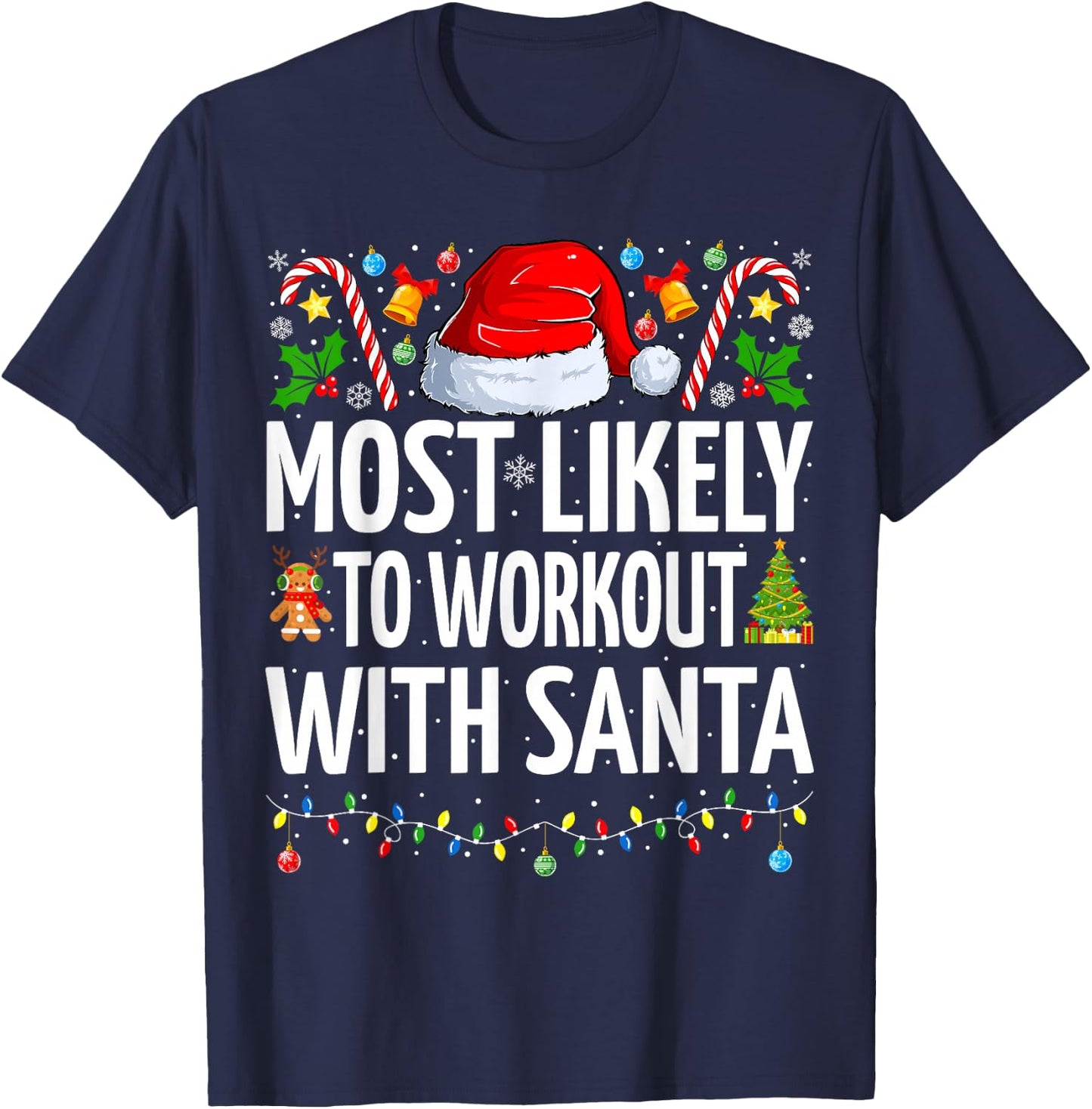Most Likely To Workout With Santa Funny Fitness Christmas T-Shirt - T-Shirt | Navy