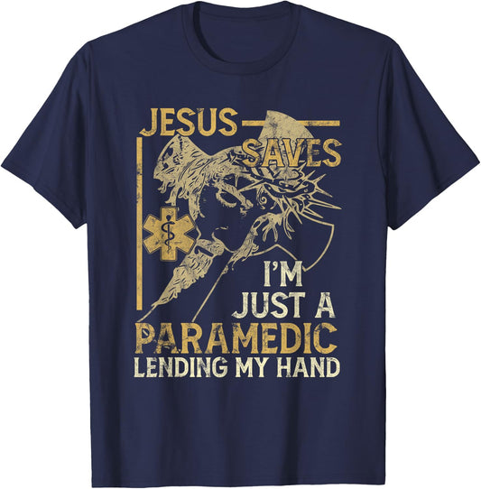 Jesus Saves I'm Just A Paramedic Lending My Hand T-Shirt - T-Shirt | Navy