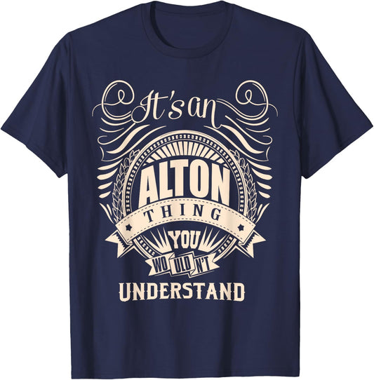 It's an ALTON thing you wouldn't understand Gifts T-Shirt - T-Shirt | Navy