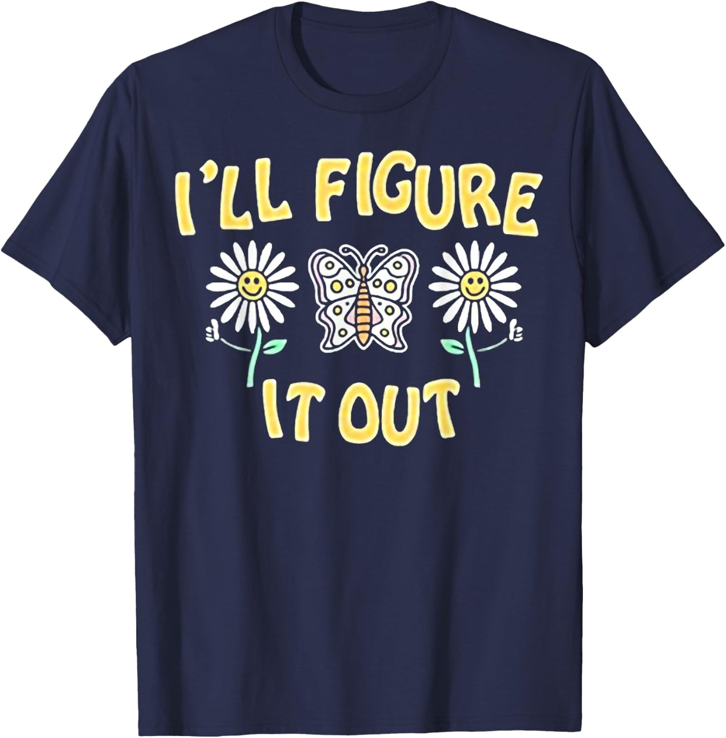 I’ll Figure It Out T-Shirt - T-Shirt | Navy