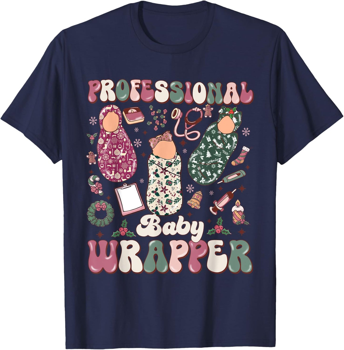 Professional Baby Wrapper NICU Mother Baby Christmas T-Shirt - T-Shirt | Navy